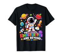 to Kindergarten and Beyond Astronaut Back to School Kids T-Shirt