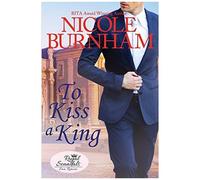 To Kiss A King (Royal Scandals: San Rimini)