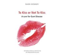 To kiss or Not To Kiss: A cure for Gum Disease