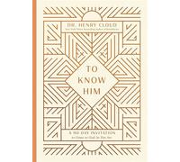 To Know Him A 90-Day Invitation to Come to God As You Are - Dr. Henry Cloud - Worthy Books - ebook (ePub) - Livre