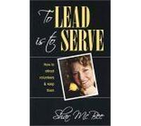 To Lead Is To Serve