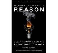 To Light the Flame of Reason by Christer Sturmark Christer Sturmark (Auteur)
