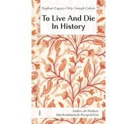 To Live And Die In History