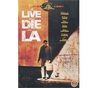 To Live And Die In La