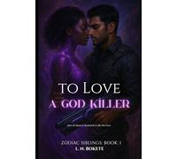 To Love A God Killer: One of them is destined to die for love.