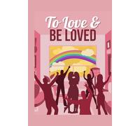 To Love and Be Loved