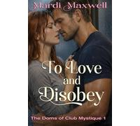 To Love and Disobey: The Doms of Club Mystique