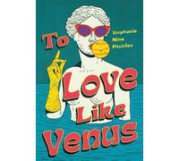 To Love Like Venus - Stephanie Nina Pitsirilos - Janus Point Press - ebook (ePub) - Livre