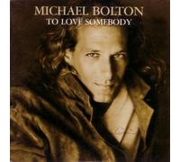 TO LOVE SOMEBODY