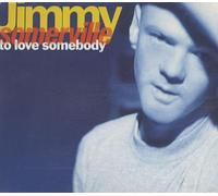 to Love Somebody