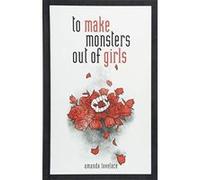 to make monsters out of girls - [Version Originale] Inconnu (Auteur)