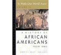 To Make Our World Anew Robin D. G. Kelley (Auteur)