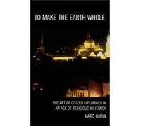 To Make the Earth Whole by Marc Gopin Marc Gopin (Auteur)
