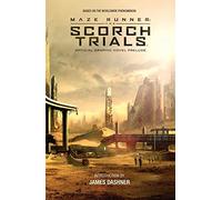 To, Marcus - Maze Runner: The Scorch Trials Official Graphic Novel Prelude