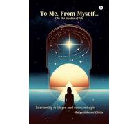 To Me, From Myself…: On the shades of life