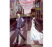 To Me The One Who Loved You Light Novel by Yomoji Otono Yomoji Otono (Auteur)