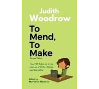 To Mend, To Make (Revised): How Nlp Helps Me In My Roles As A Writer, Mentor, And Storyteller