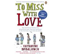 [(To Miss with Love)] [ By (author) Katherine Birbalsingh ] [March, 2011]