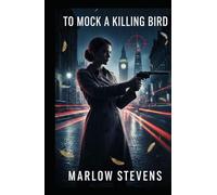 To Mock a Killing Bird - A High-Tech Architectural Thriller: High-Stakes Corporate Espionage: Witness the cutthroat world of international finance where death is just another market variable.