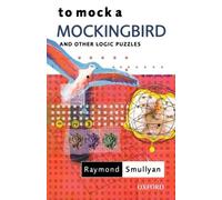 To Mock a Mockingbird: and Other Logic Puzzles by Raymond Smullyan (April 14 2004)