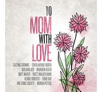 to Mom with Love