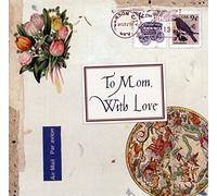To Mom With Love