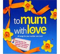to Mum with Love [Import]