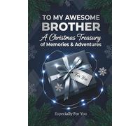To My Awesome Brother: A Christmas Treasury of Memories & Adventures | Ultimate Christmas Gift for Brother | Memory Keepsake Journal for Him | Guided ... | Heartfelt Holiday Present for Bro
