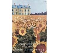 To My Daughter In France by Stephanie Keating Paperback Book Barbara Keating (Auteur)