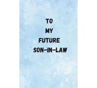 To My Future Son-in-Law: A Timeless Gift