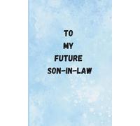 To My Future Son-in-Law: A Timeless Gift