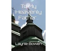 To My Heavenly Father..