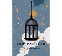 To My Inner Child