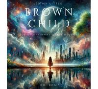 To My Little Brown Child