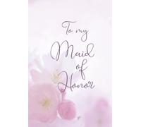 To My Maid Of Honor