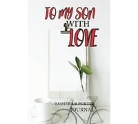 TO MY SON WITH LOVE: Mother's Journal, stories from a loving mom