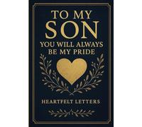 To My Son: You Will Always Be My Pride perfect gift for birthdays, graduation, thanksgiving etc