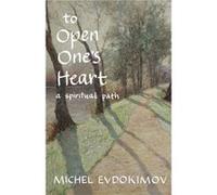 To Open Ones Heart by Evdokimov Evdokimov (Auteur)