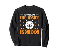 to Overcome The Inside Pig Dog Dire drôle Denglisch Denglish Sweatshirt