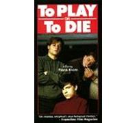 To Play Or to Die [VHS]