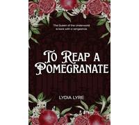 To Reap a Pomegranate