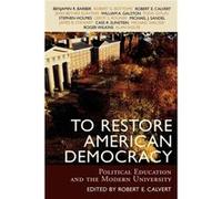 To Restore American Democracy Robert E. Calvert (Auteur)