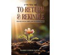 To Return and Rekindle: Achieving spiritual growth from Elul through Sukkos
