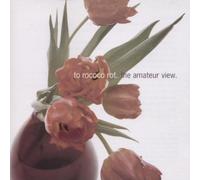 To Rococo Rot - Amateur View