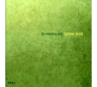 To Rococo Rot - Kölner Brett