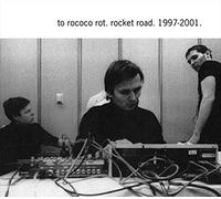 To Rococo Rot - Rocket Road