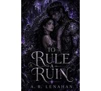 To Rule a Ruin: A Dark Shadow Prince Broken Bond Romance