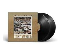 To Save A Child Eric Clapton (Interprète) https://www.fnac.com/a20298767/Eric-Clapton-To-Save-A-Child-Vinyle-album?oref=c1d90eae-26aa-7c0d-4a2f-7316ed0b4444