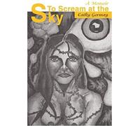 To Scream At The Sky