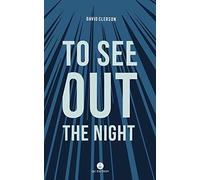 To See Out The Night